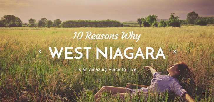 10 Reasons Why West Niagara is An Amazing Place To Live