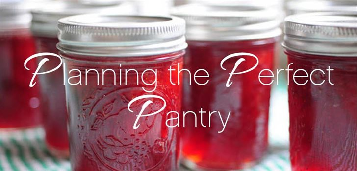 Planning The Perfect Pantry